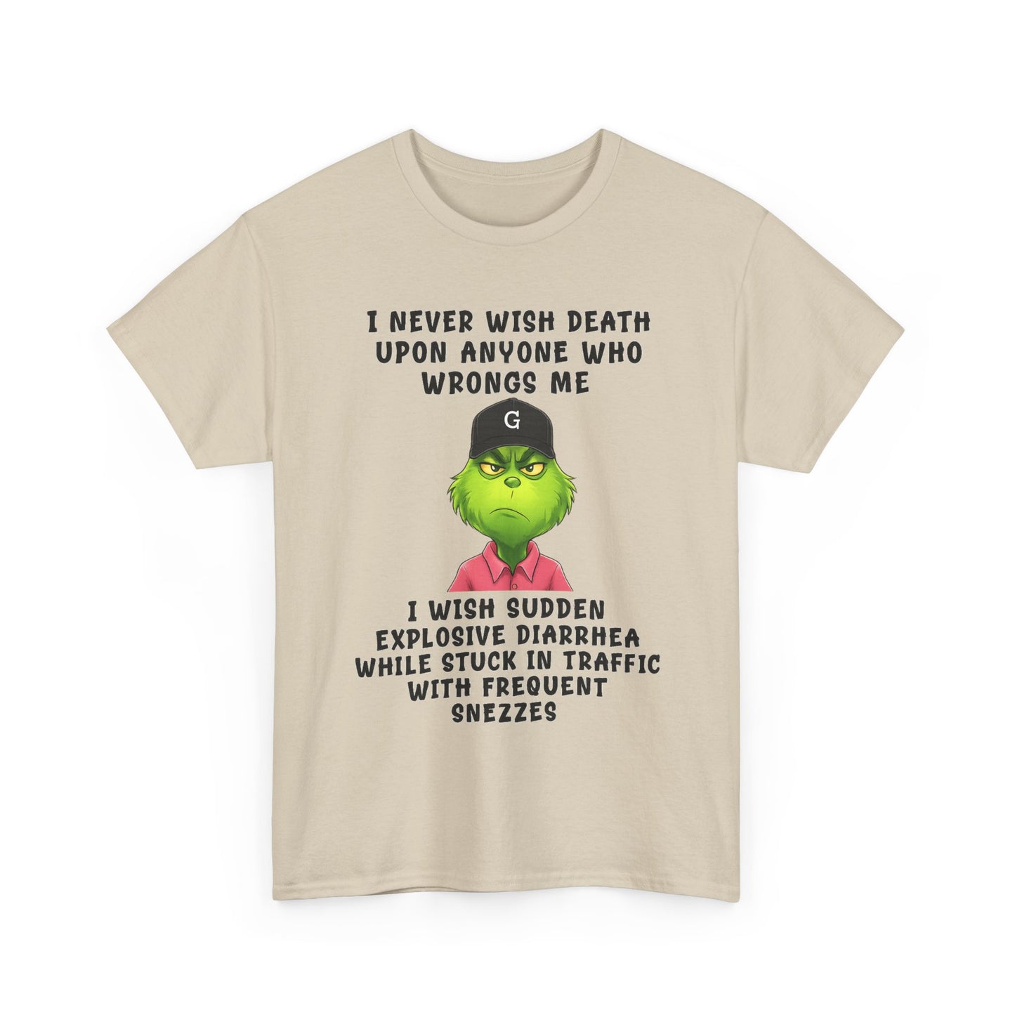 Funny Grinch Face Tee — “I Never Wish Death…” Novelty Graphic T-Shirt