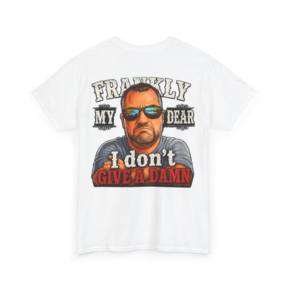 Frankly My Dear I Don't Give A Damn Tee