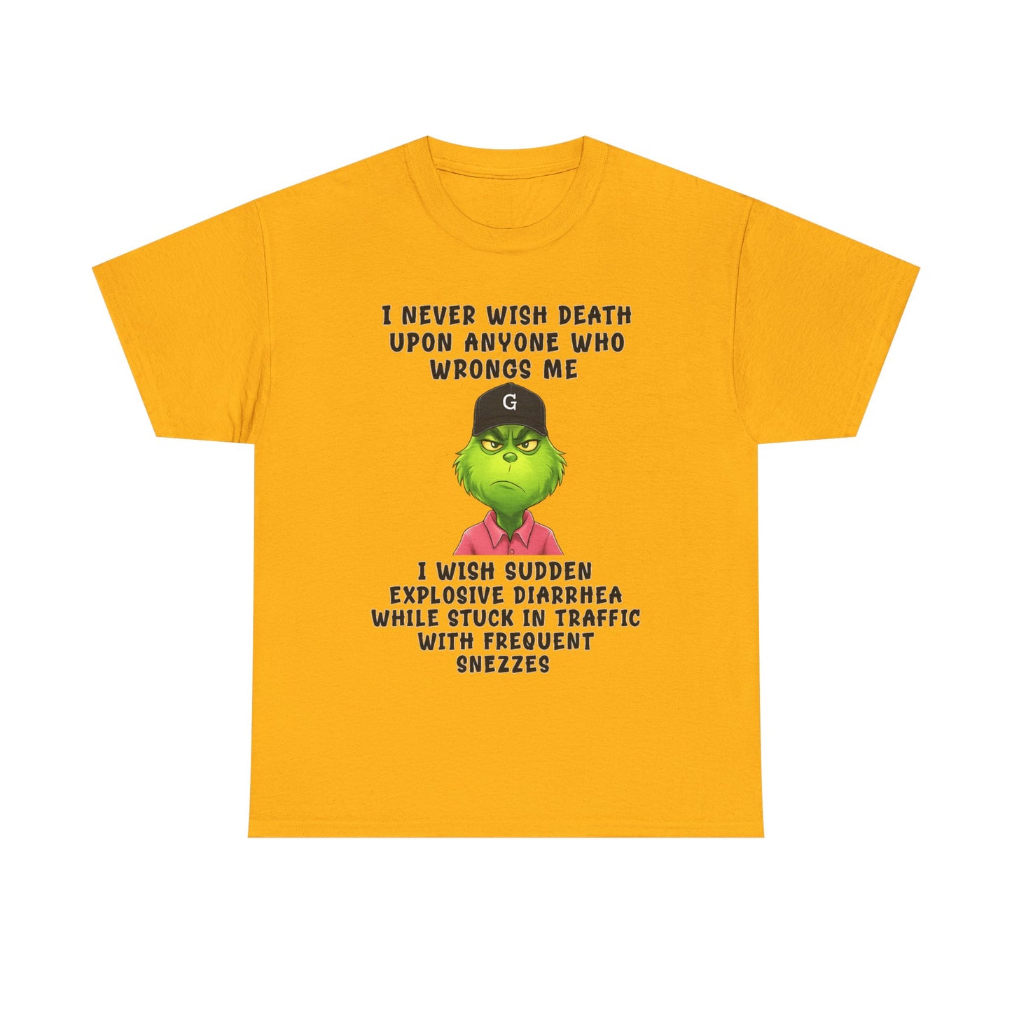 Funny Grinch Face Tee — “I Never Wish Death…” Novelty Graphic T-Shirt