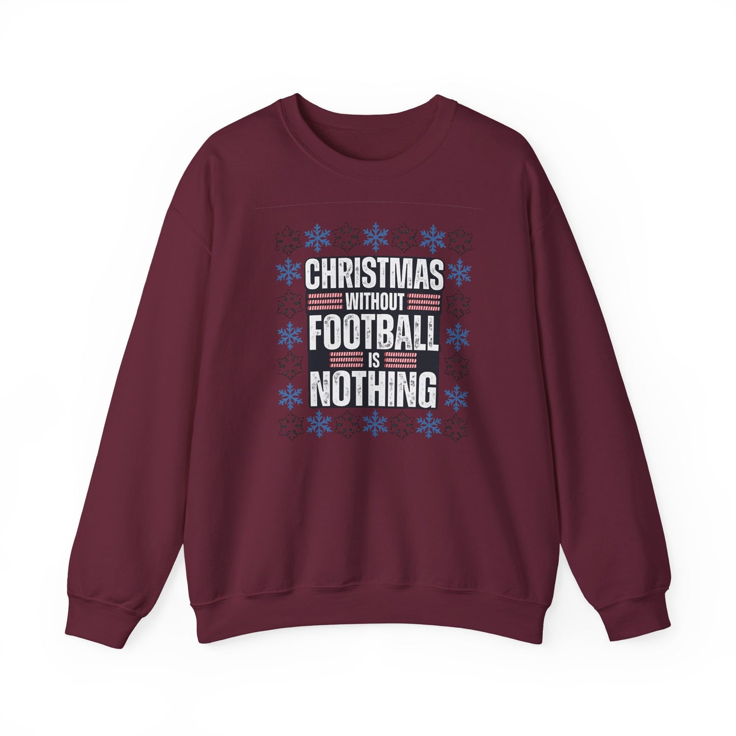 Christmas Without Football is Nothing Crewneck Sweatshirt