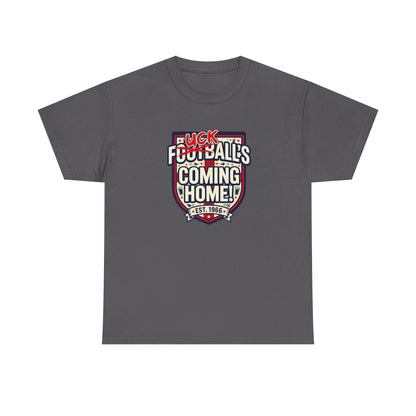 Provocative 'F*ck All's Football's Coming Home' Graphic Tee