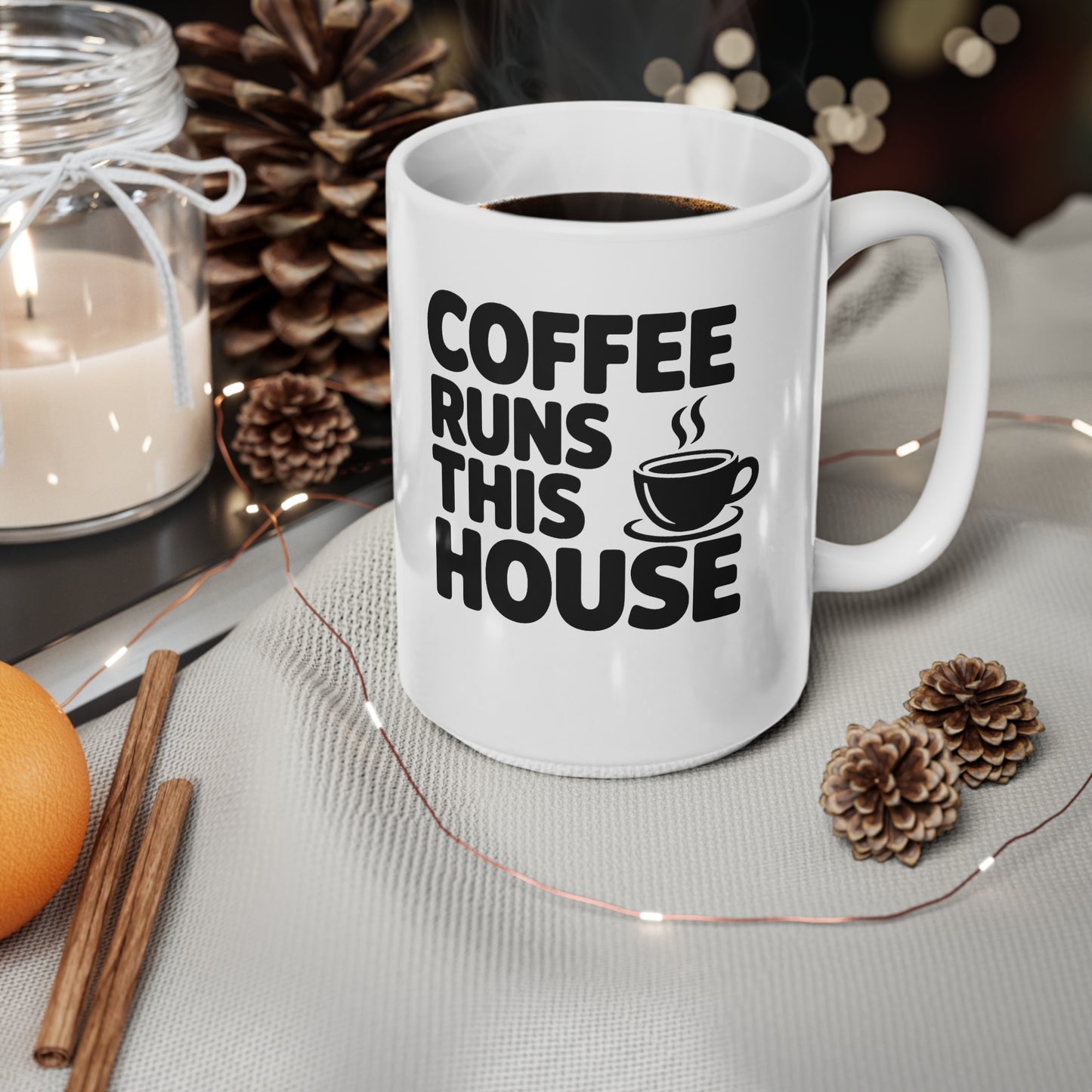 Coffee Runs This House Mug — Funny Ceramic Coffee Cup, 11oz & 15oz