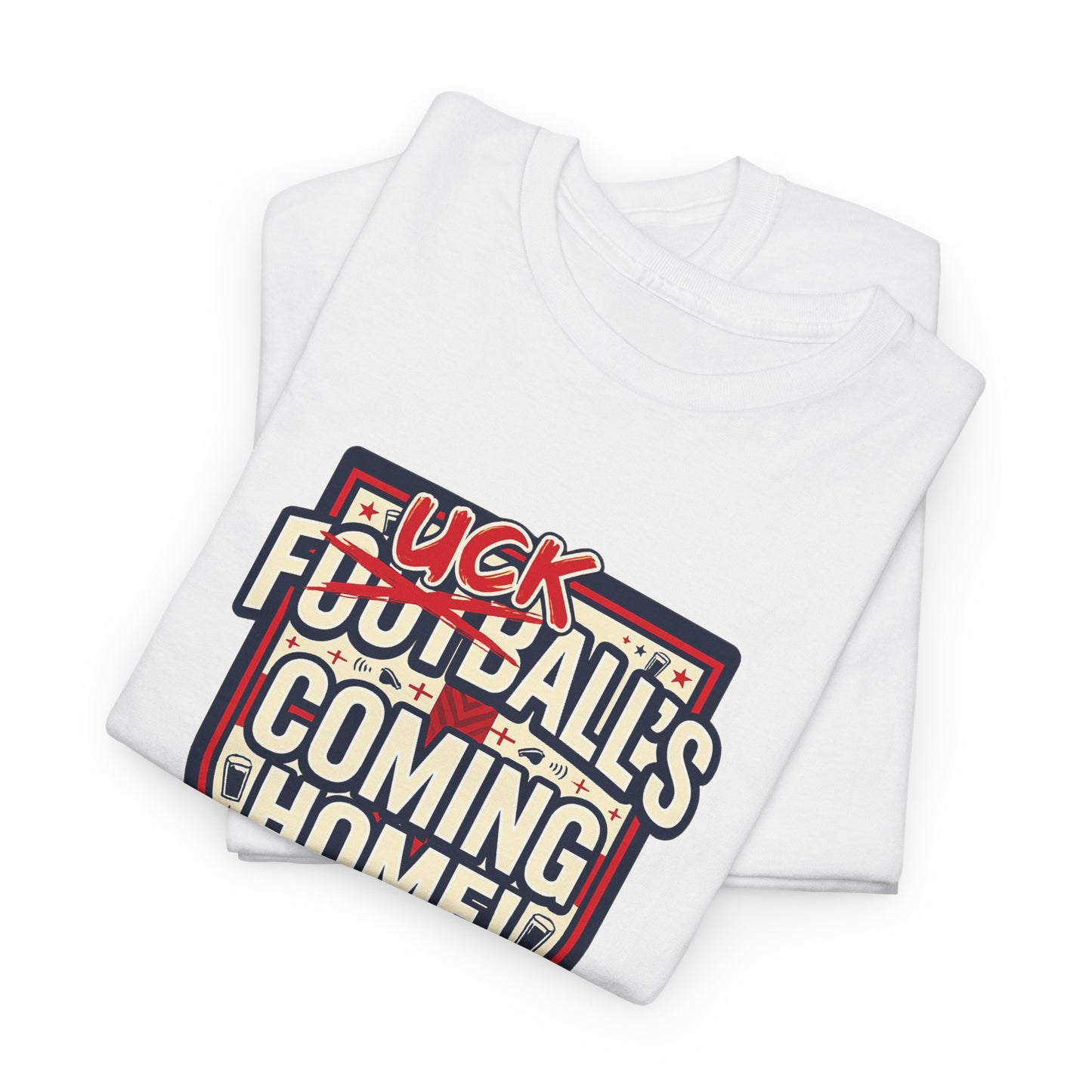 Provocative 'F*ck All's Football's Coming Home' Graphic Tee