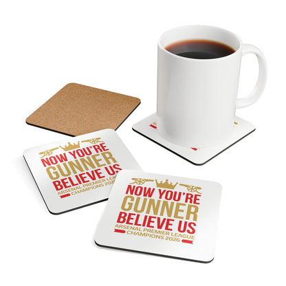 Cork Coaster Set — "Now You're Gunner Believe Us" Arsenal Premier League Champions 2026