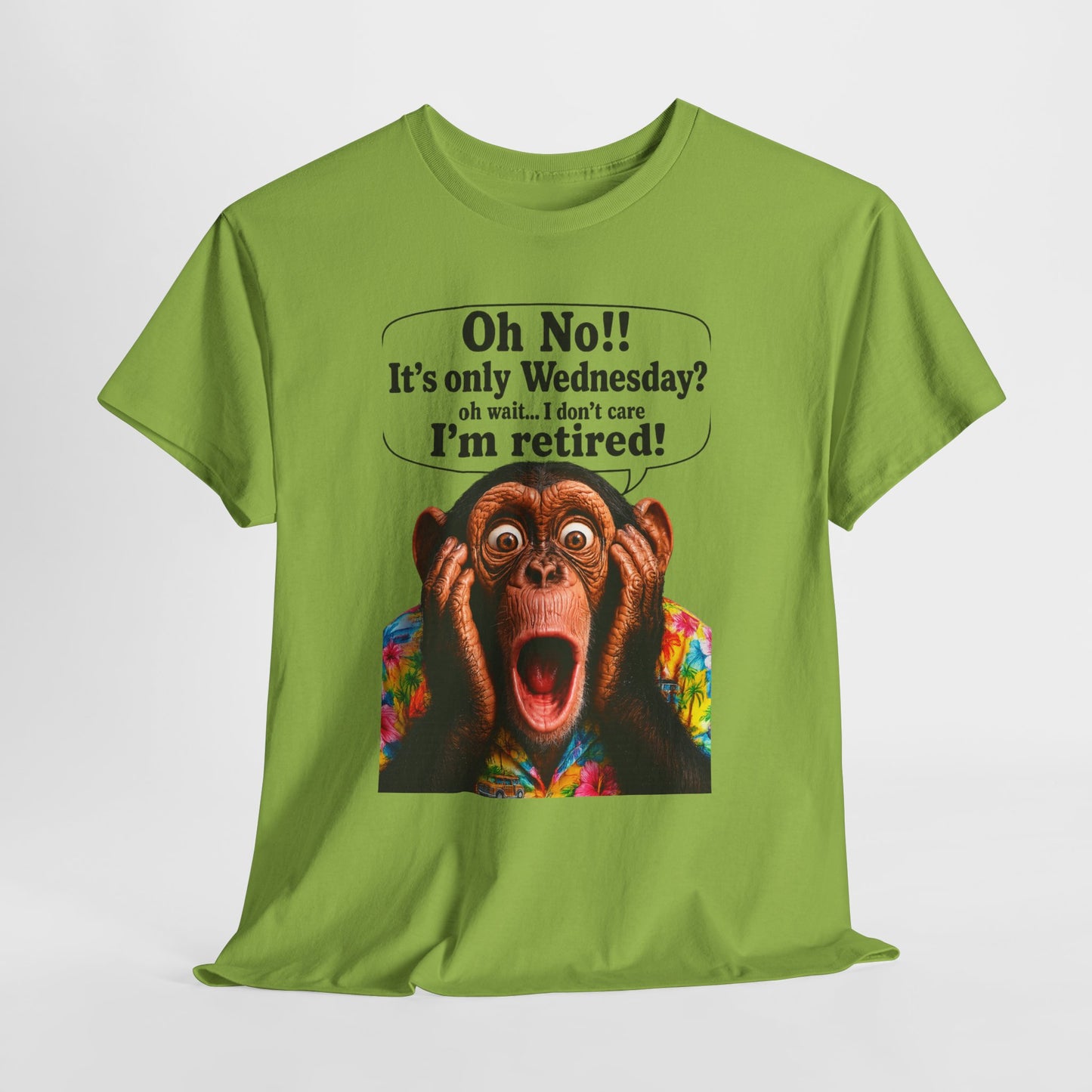 Retired & Loving It T‑Shirt — Funny Monkey "Oh No!! It’s only Wednesday? I’m retired!" Retirement Tee