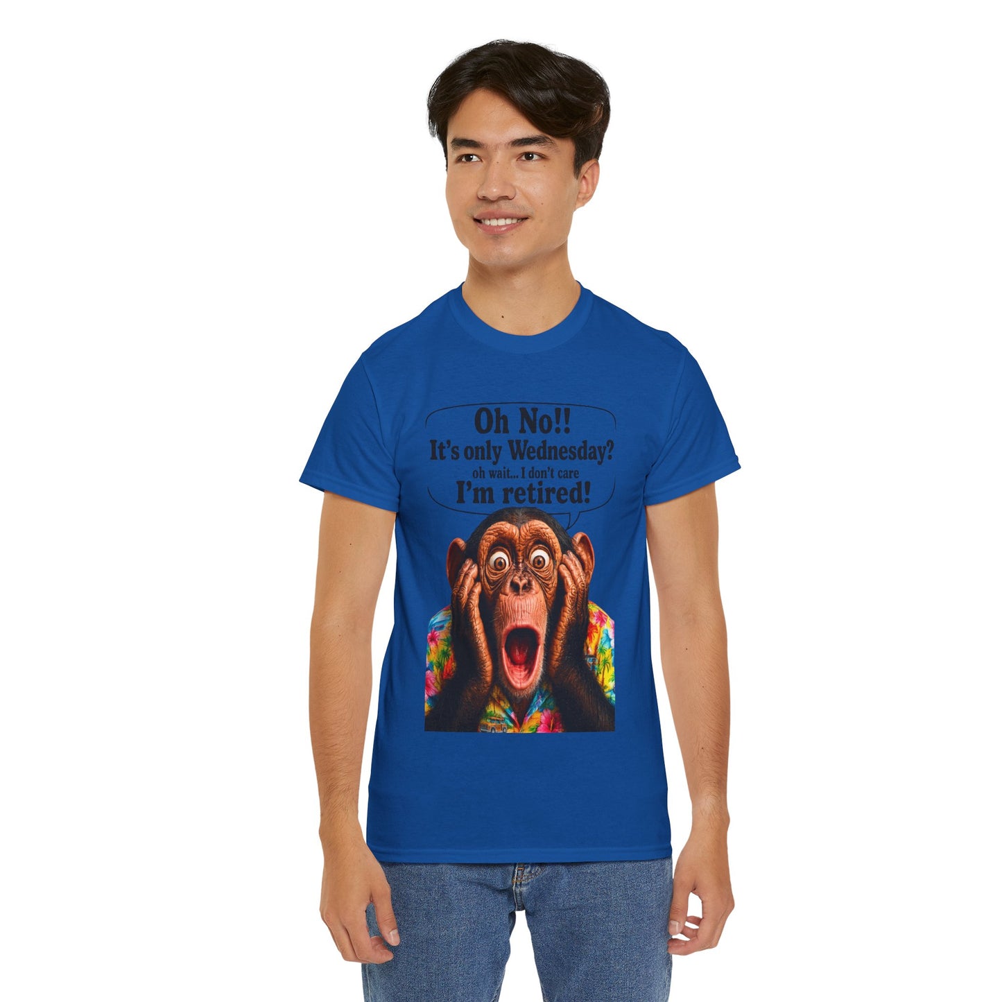 Retired & Loving It T‑Shirt — Funny Monkey "Oh No!! It’s only Wednesday? I’m retired!" Retirement Tee