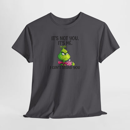 Grumpy Grinch Tee – "It's Not You. It's Me. I Can't Stand You" Christmas Shirt