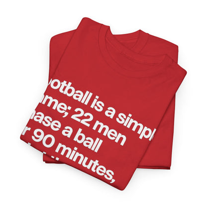 Funny Quote T-Shirt — 'Football is a simple game...' Graphic Tee