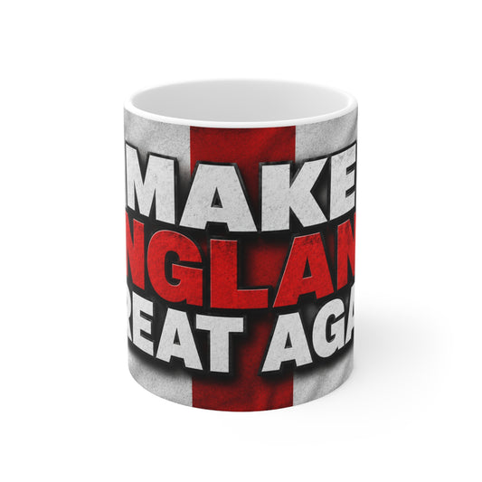 Make England Great Again Ceramic Coffee Mug — Patriotic St. George Flag Design (11oz, 15oz)