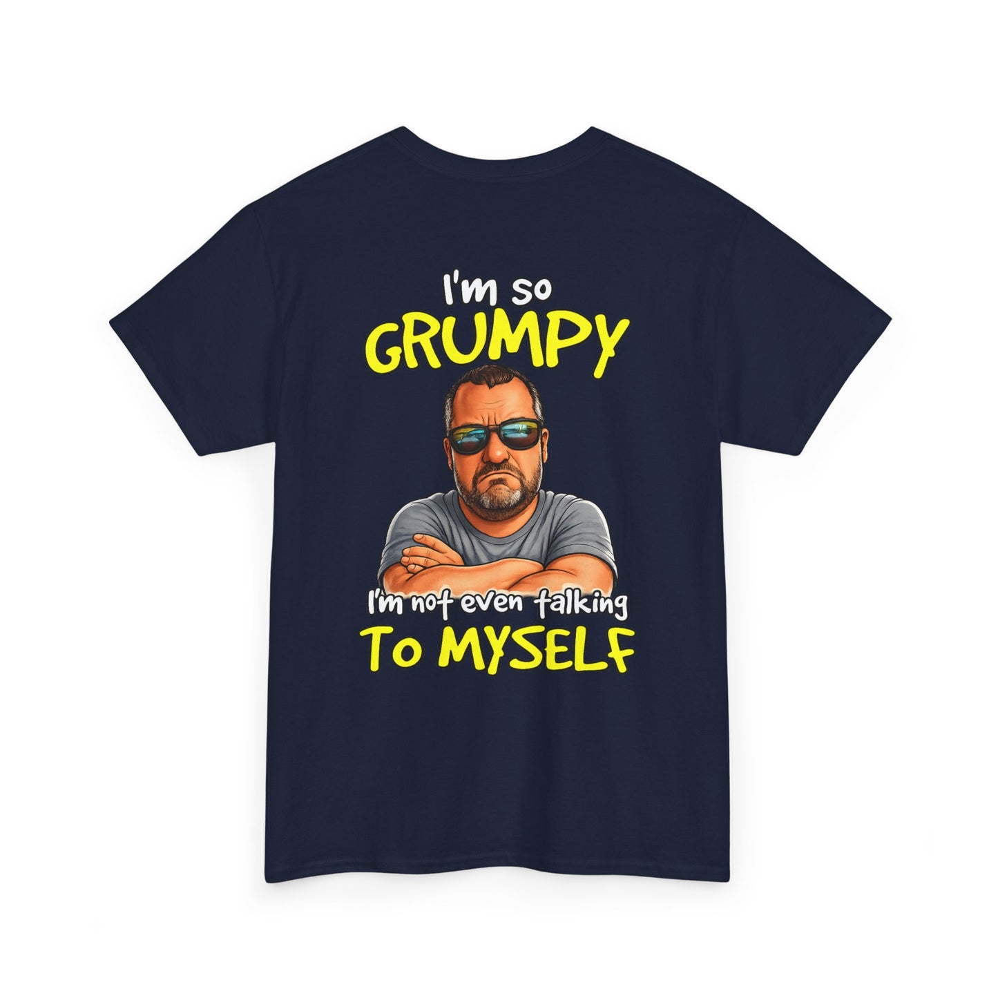 T-Shirt — "I'm So Grumpy (I’m Not Even Talking To Myself)" Graphic Tee