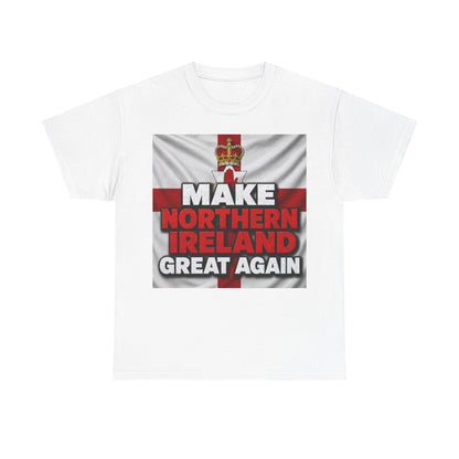 Make Northern Ireland Great Again T‑Shirt
