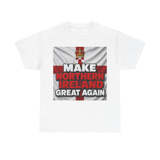 Make Northern Ireland Great Again T‑Shirt