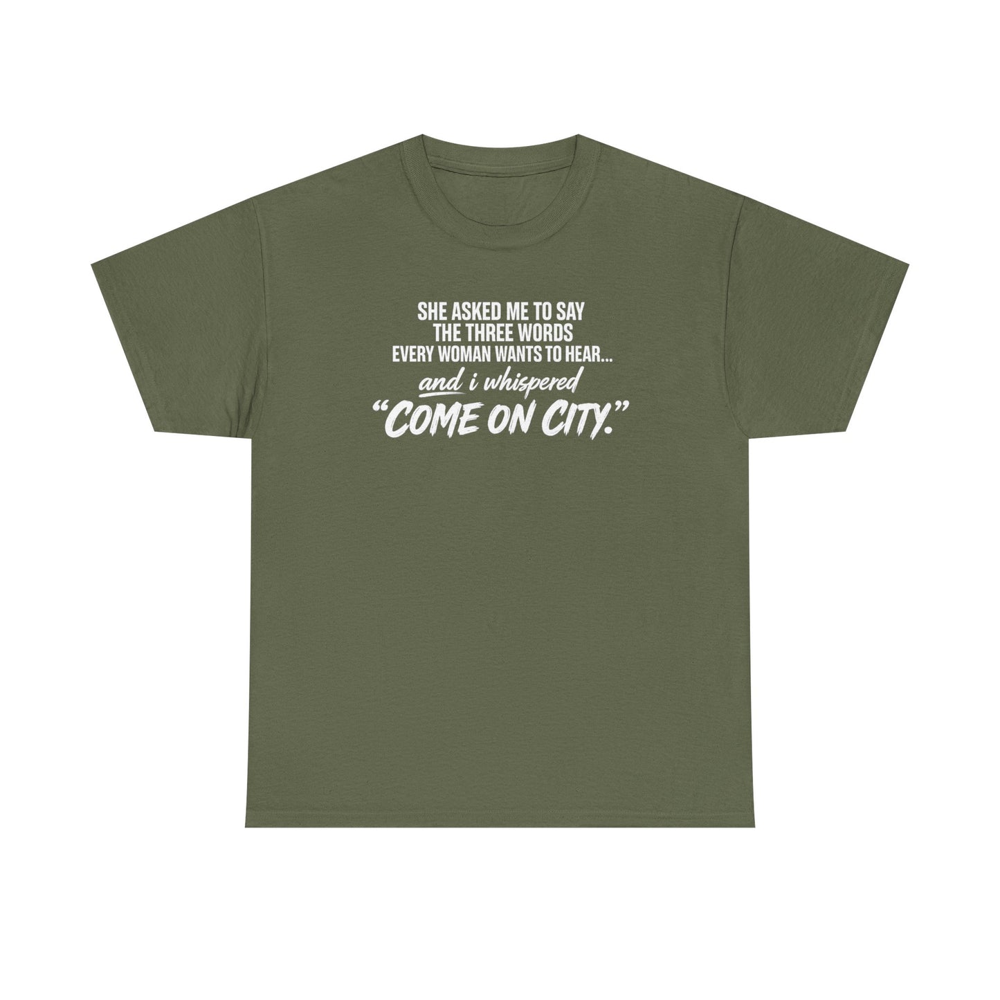 Come On City Graphic Tee — Funny Quote Urban T‑Shirt