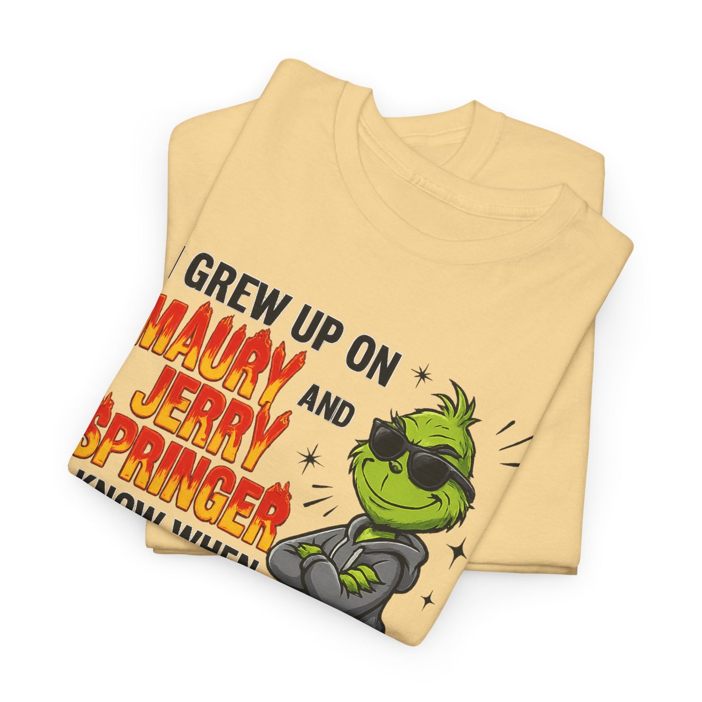 Grinch Cartoon Tee — "I Grew Up on Maury and Jerry Springer" Funny Holiday Shirt