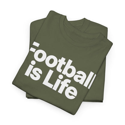 Football Is Life T-Shirt — Bold Graphic Tee for Fans & Players