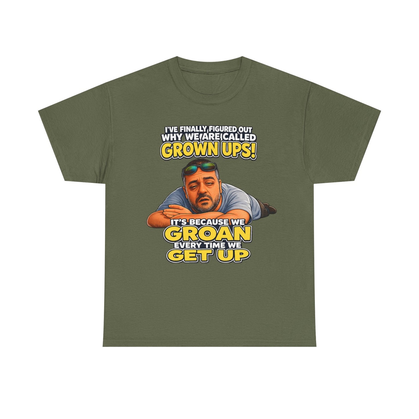 Funny "Grown Ups" T-Shirt — "We Groan Every Time We Get Up" Graphic Tee
