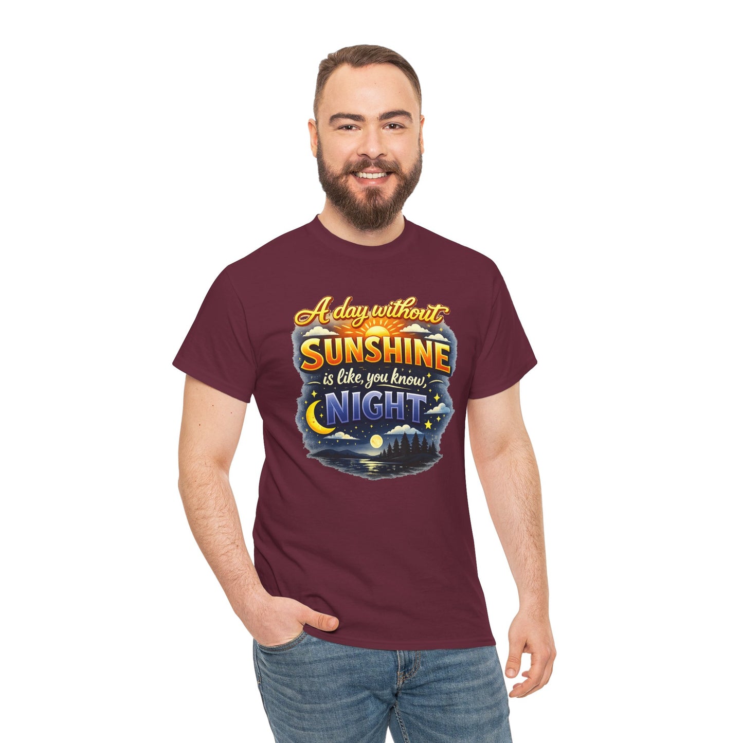 Sunshine & Night Quote Tee — "A Day Without Sunshine Is Like, You Know, Night" Graphic T-Shirt