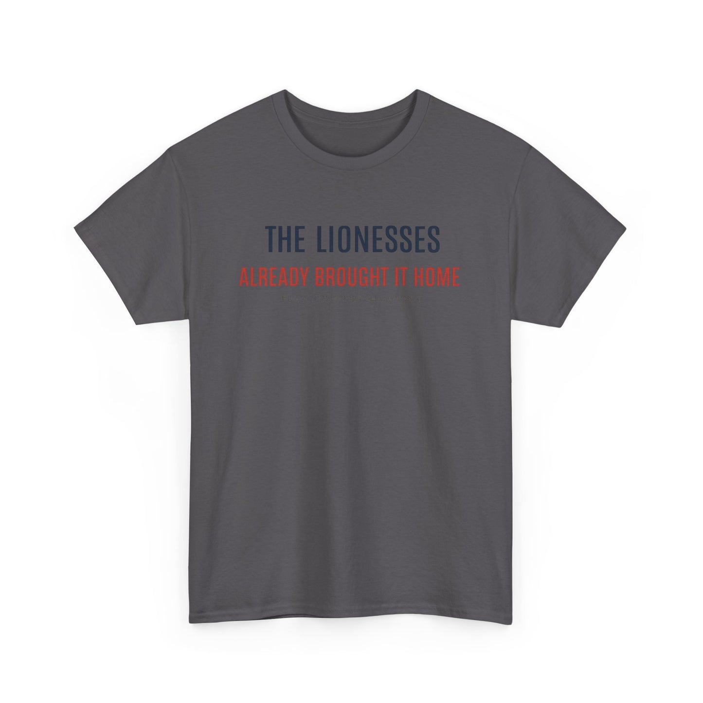 The Lionesses 'Already Brought It Home' Tee