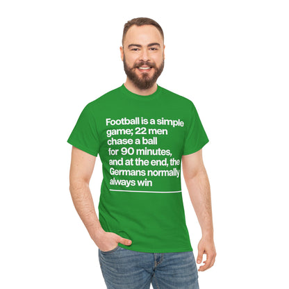 Funny Quote T-Shirt — 'Football is a simple game...' Graphic Tee