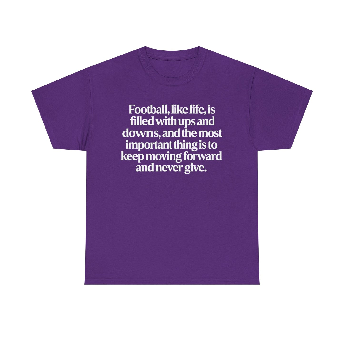 Inspirational Football Quote Tee — "Football, like life... keep moving forward"