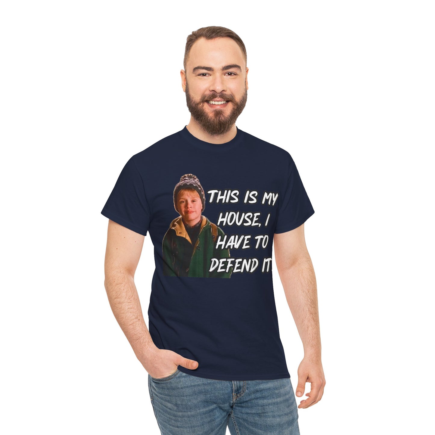 T-Shirt — "This Is My House, I Have To Defend It." Quote Tee