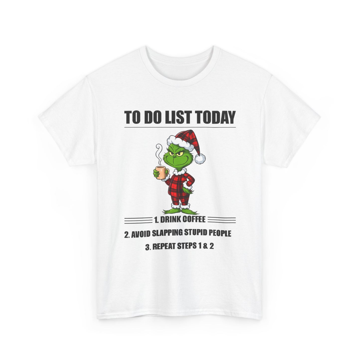 Grumpy Grinch Christmas T-Shirt — "To Do List Today" Holiday Tee