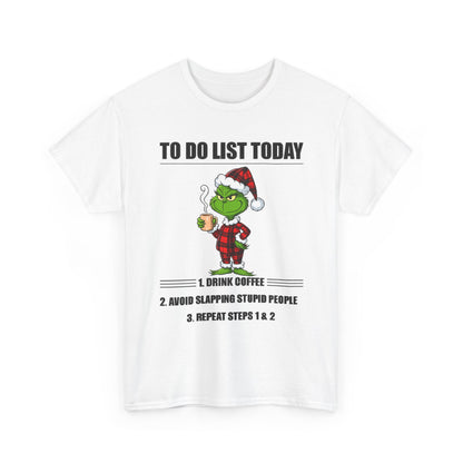 Grumpy Grinch Christmas T-Shirt — "To Do List Today" Holiday Tee
