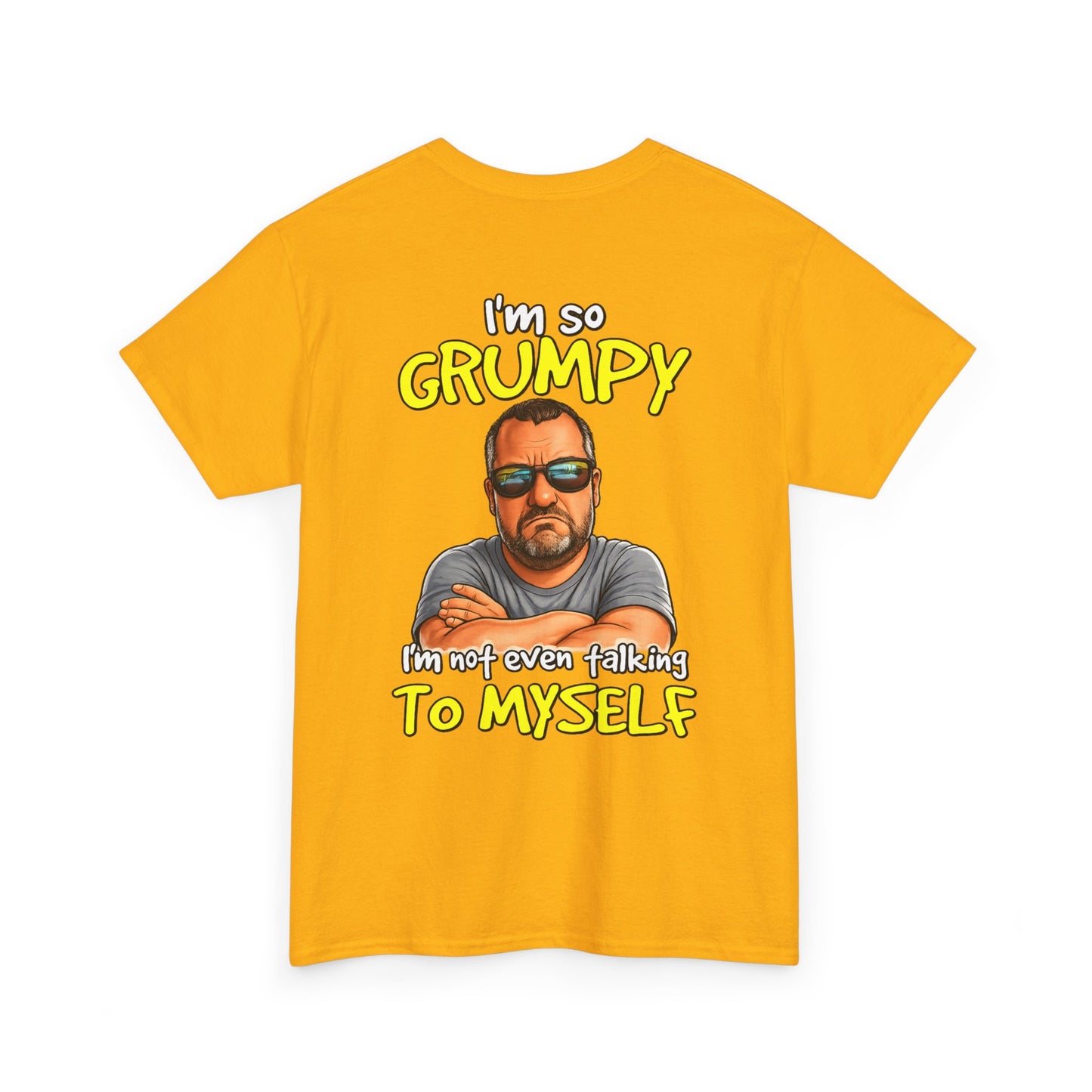 T-Shirt — "I'm So Grumpy (I’m Not Even Talking To Myself)" Graphic Tee