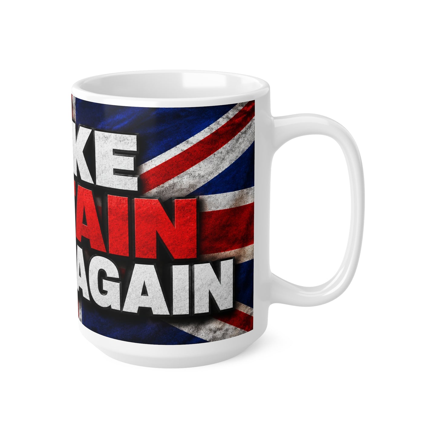 Make Britain Great Again Ceramic Mug — Union Jack 11oz & 15oz Coffee Cup