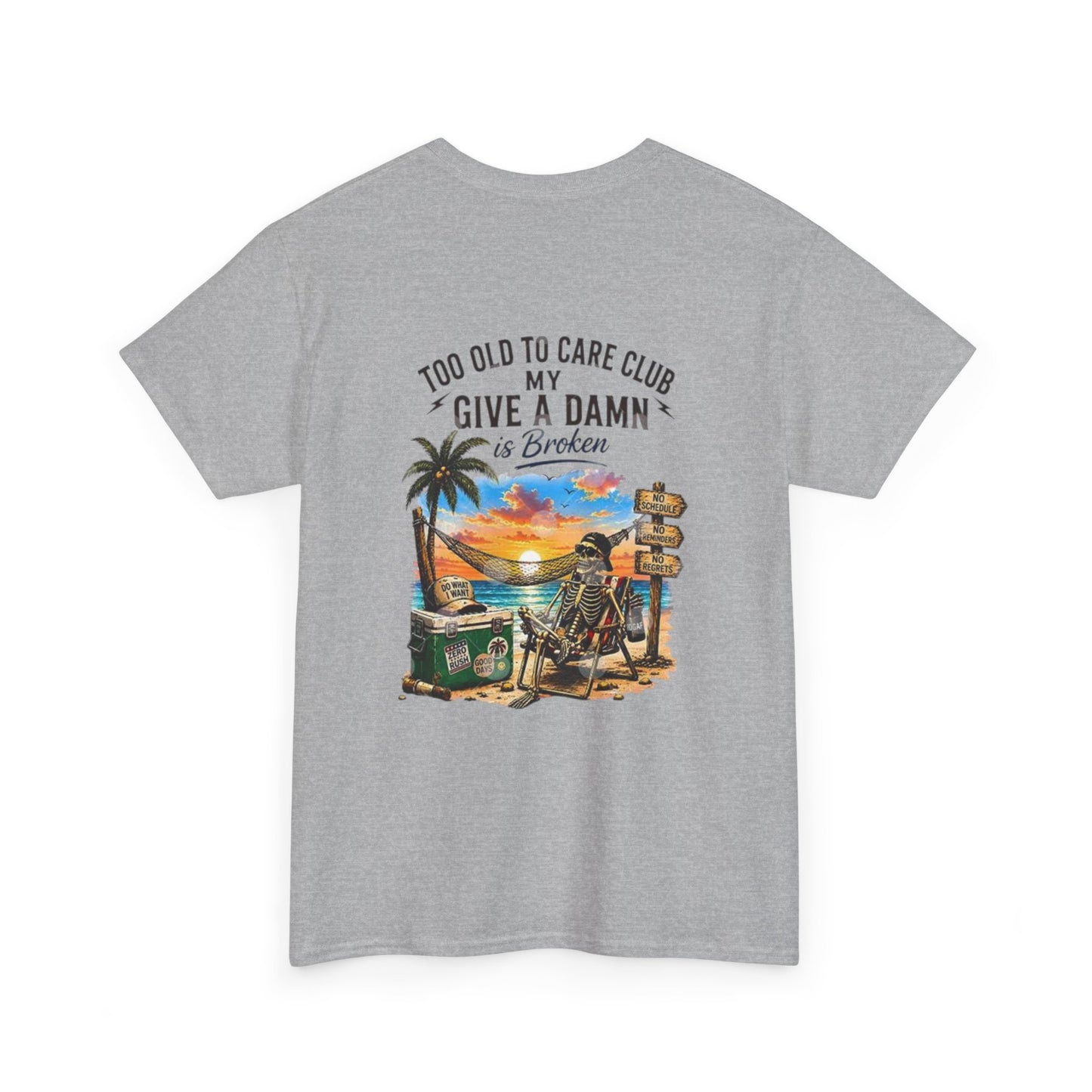 T-Shirt — "Too Old to Care Club: My Give a Damn is Broken" Vintage Beach Tee