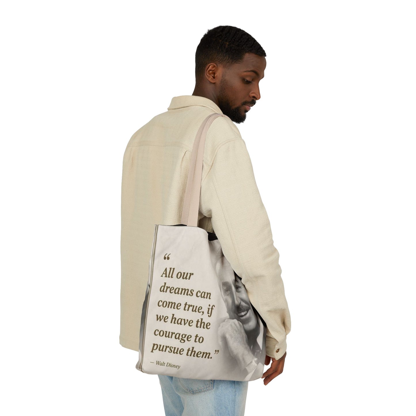 Tote Bag — Walt Disney Quote "All our dreams can come true, if we have the courage to pursue them."