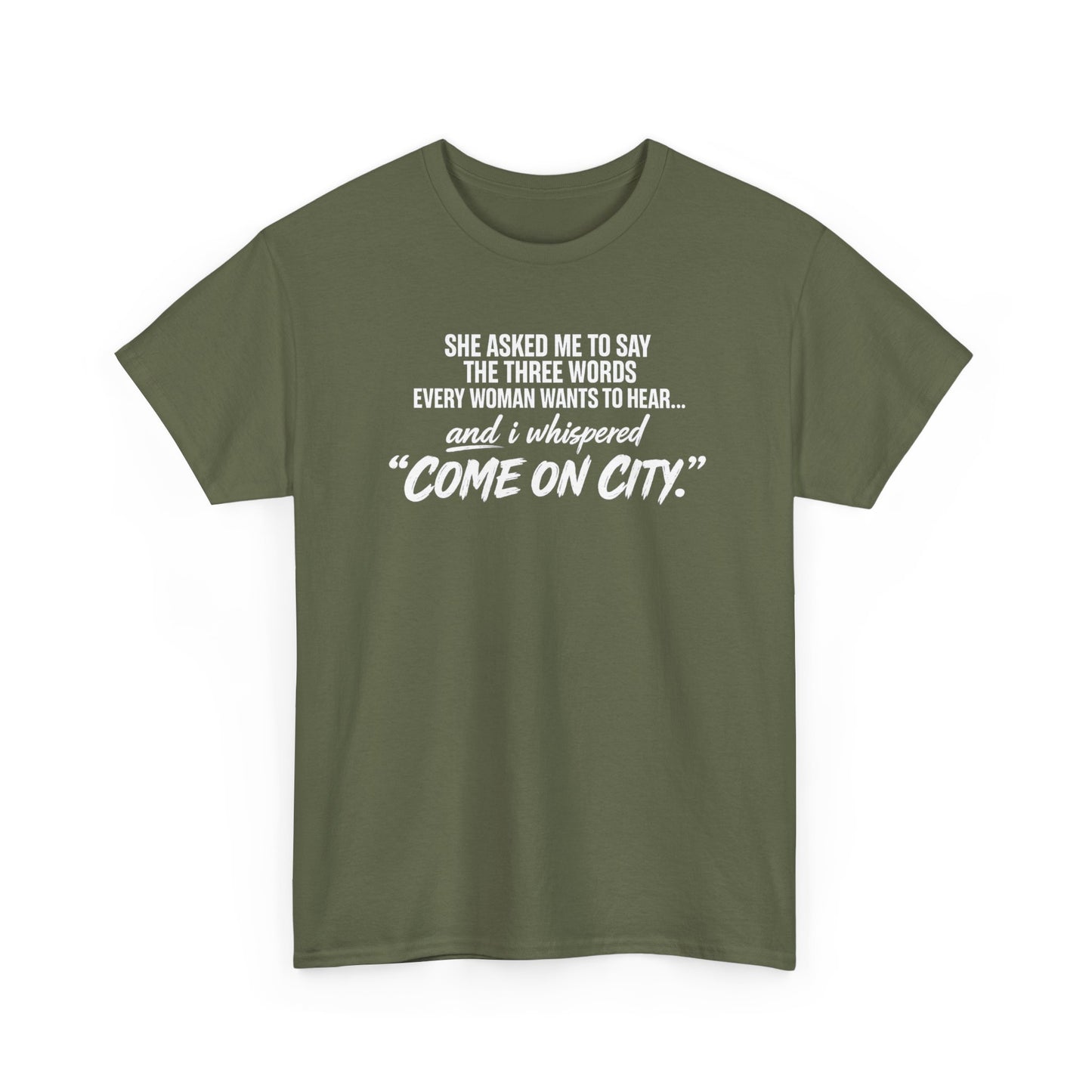 Come On City Graphic Tee — Funny Quote Urban T‑Shirt