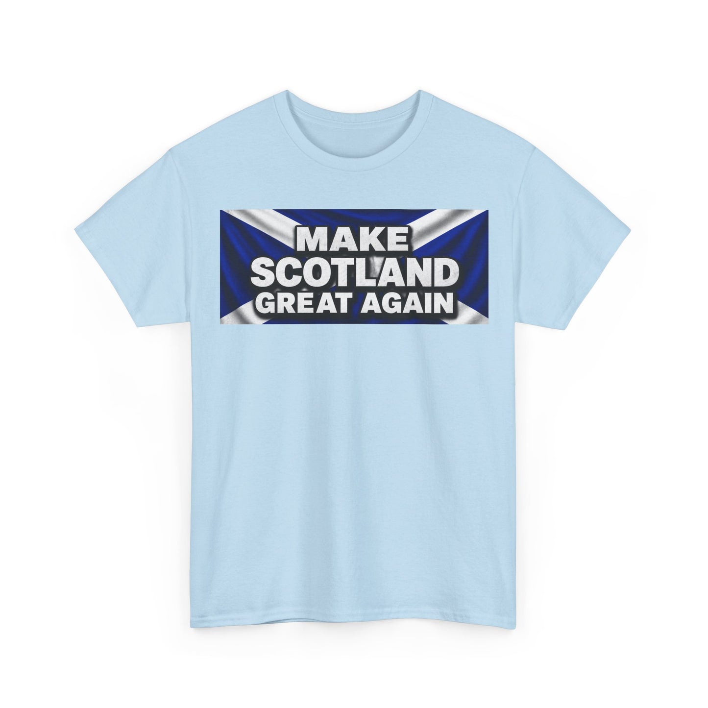 Make Scotland Great Again T‑Shirt — Scottish Flag Slogan Tee