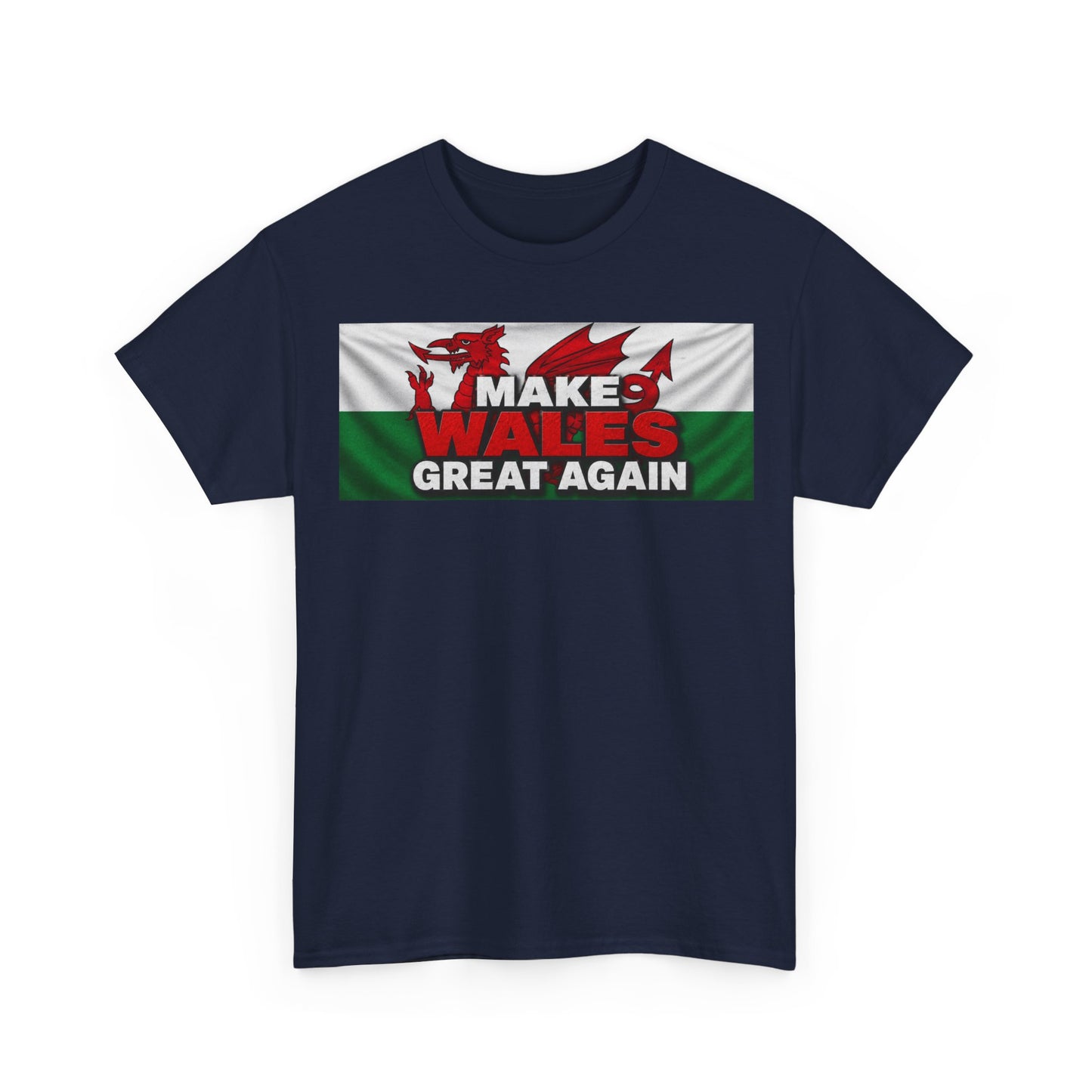 Wales Pride T-Shirt — 'Make Wales Great Again' Welsh Dragon Tee