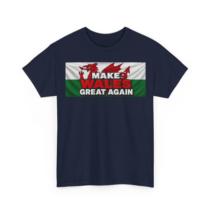 Wales Pride T-Shirt — 'Make Wales Great Again' Welsh Dragon Tee