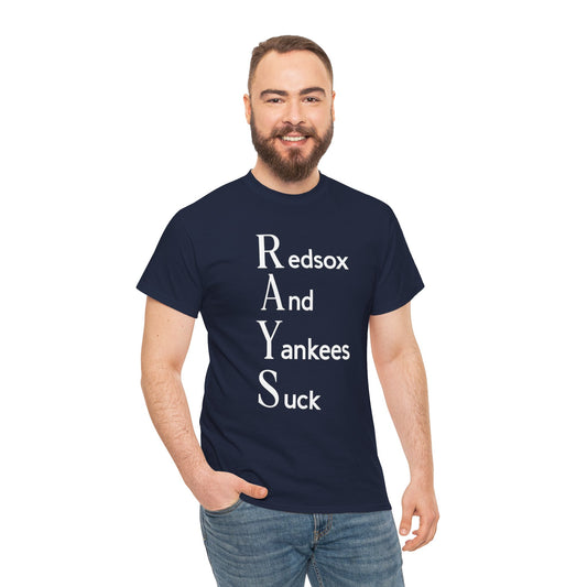 Tampa Bay Rays T-Shirt — "RAYS: Redsox And Yankees Suck" Fan Tee