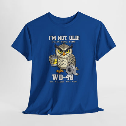 Owl 'I’m Not Old I Just Need More WD-40' T-Shirt
