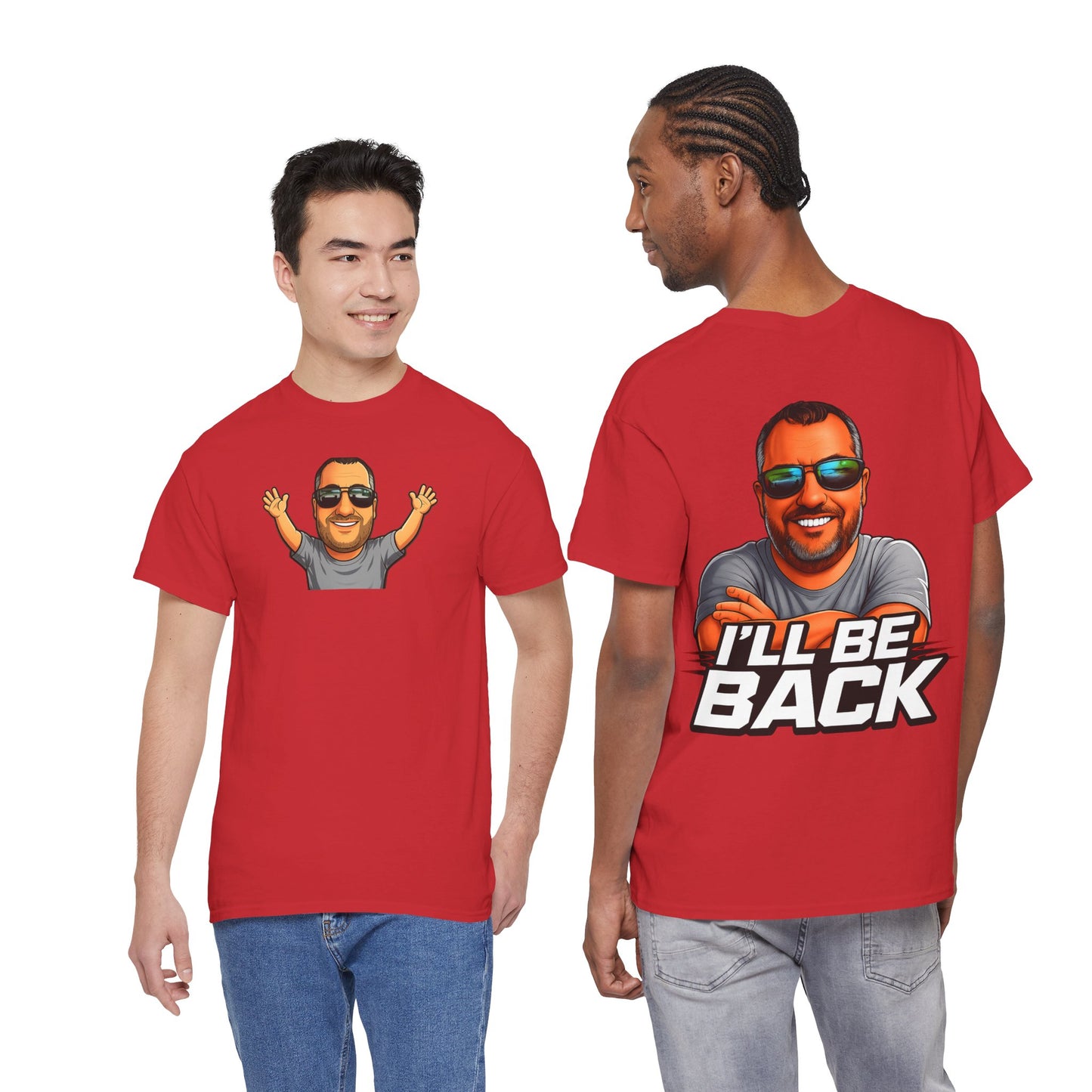 Graphic Tee — "I'll Be Back" Funny Portrait T‑Shirt