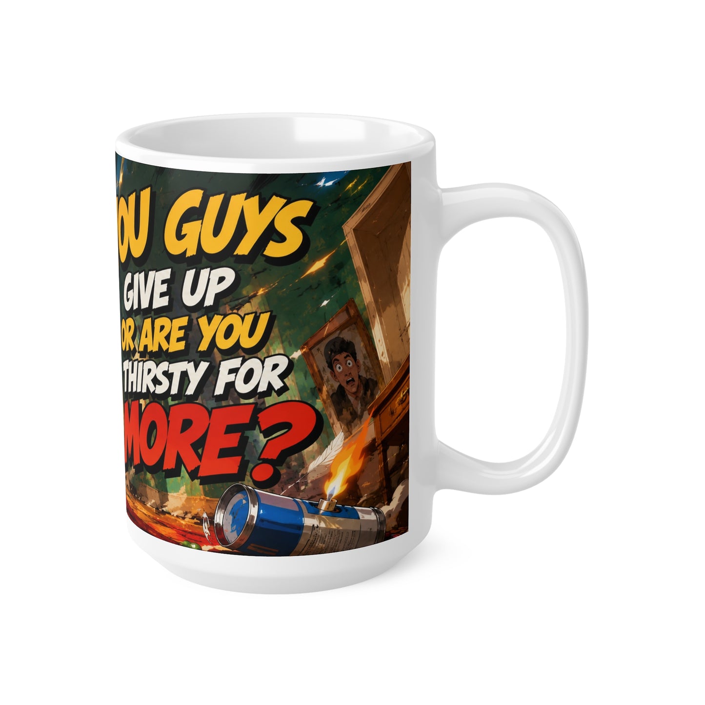 Home Alone Inspired Coffee Mug — "You Gotta Give Up or Are You Thirsty for More?" Ceramic 11oz/15oz