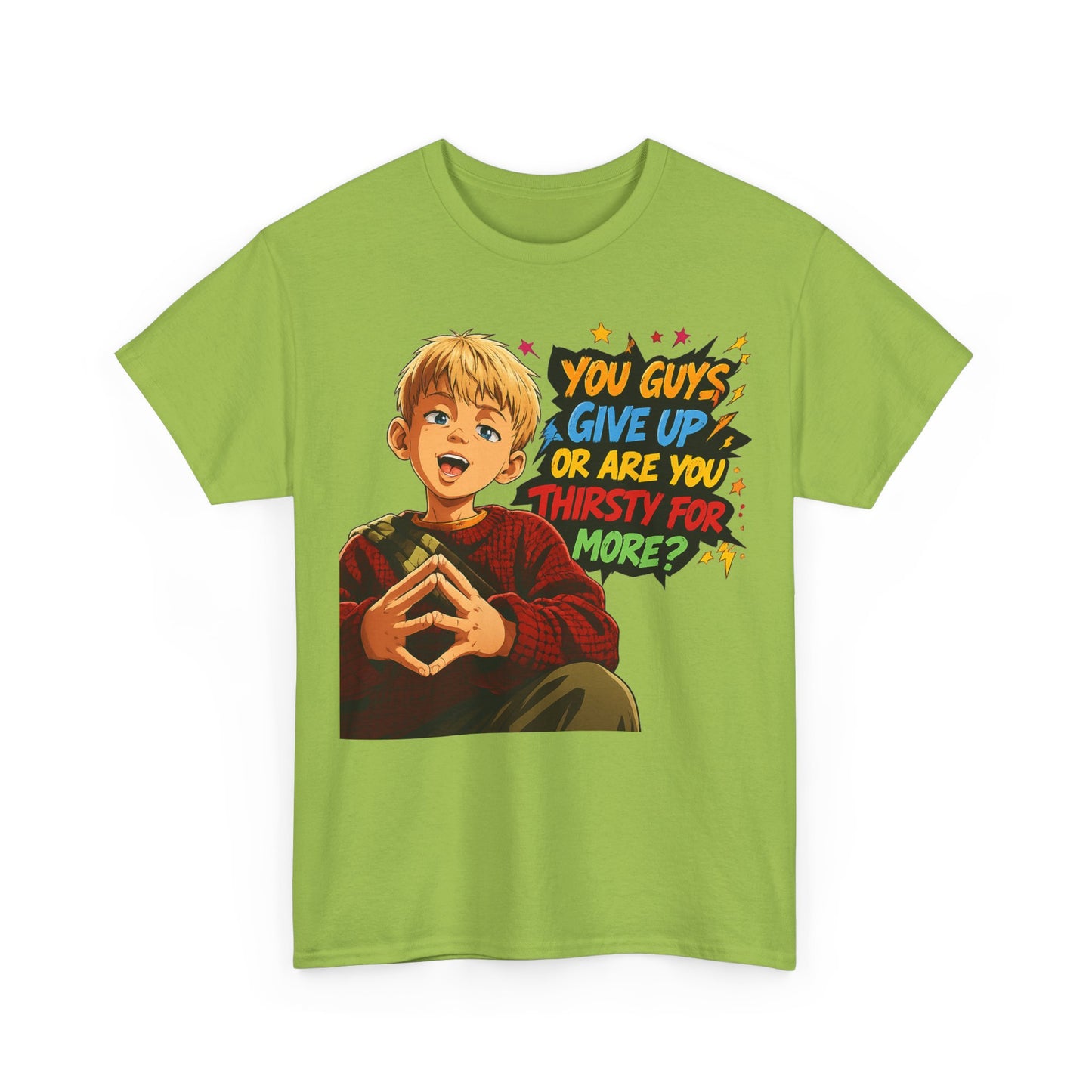 Home Alone Inspired Graphic Tee — 'You Guys Give Up or Are You Thirsty for More?' Nostalgic Comic Boy T-Shirt