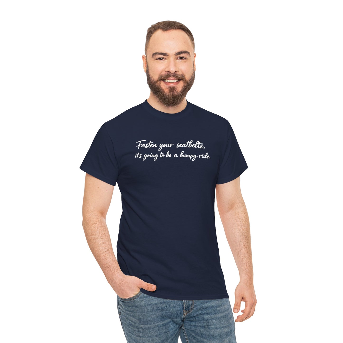 I've got a feeling it's gonna be a bumpy ride Classic White Tee — Plain Cotton T-Shirt