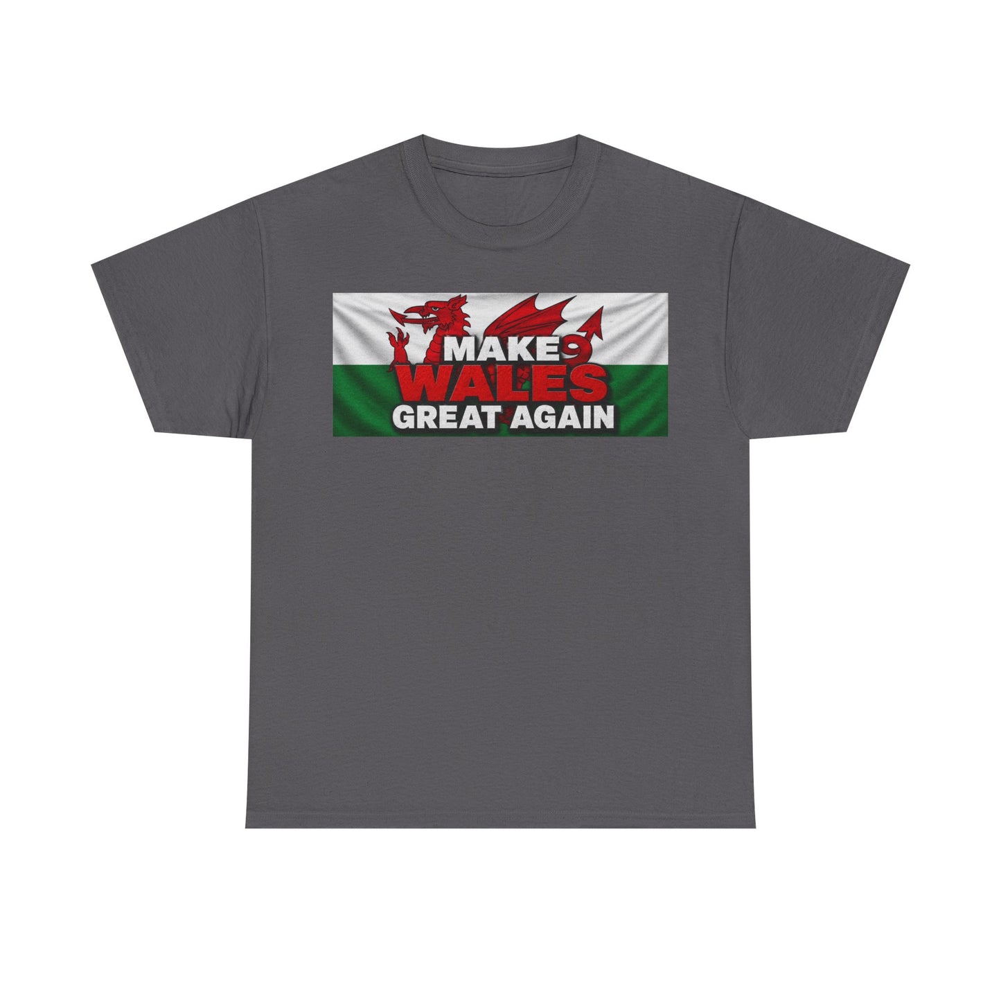 Wales Pride T-Shirt — 'Make Wales Great Again' Welsh Dragon Tee