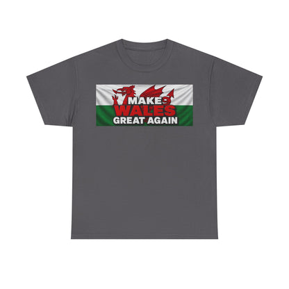 Wales Pride T-Shirt — 'Make Wales Great Again' Welsh Dragon Tee