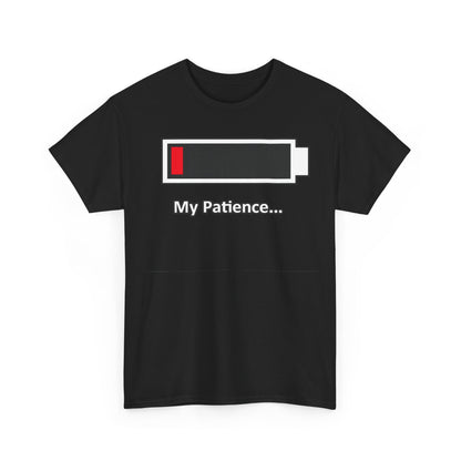 Low Battery “My Patience…” T-Shirt