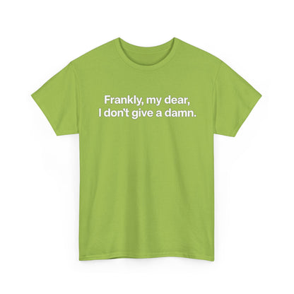 Frankly, My Dear Tee — Classic Quote Graphic T‑Shirt