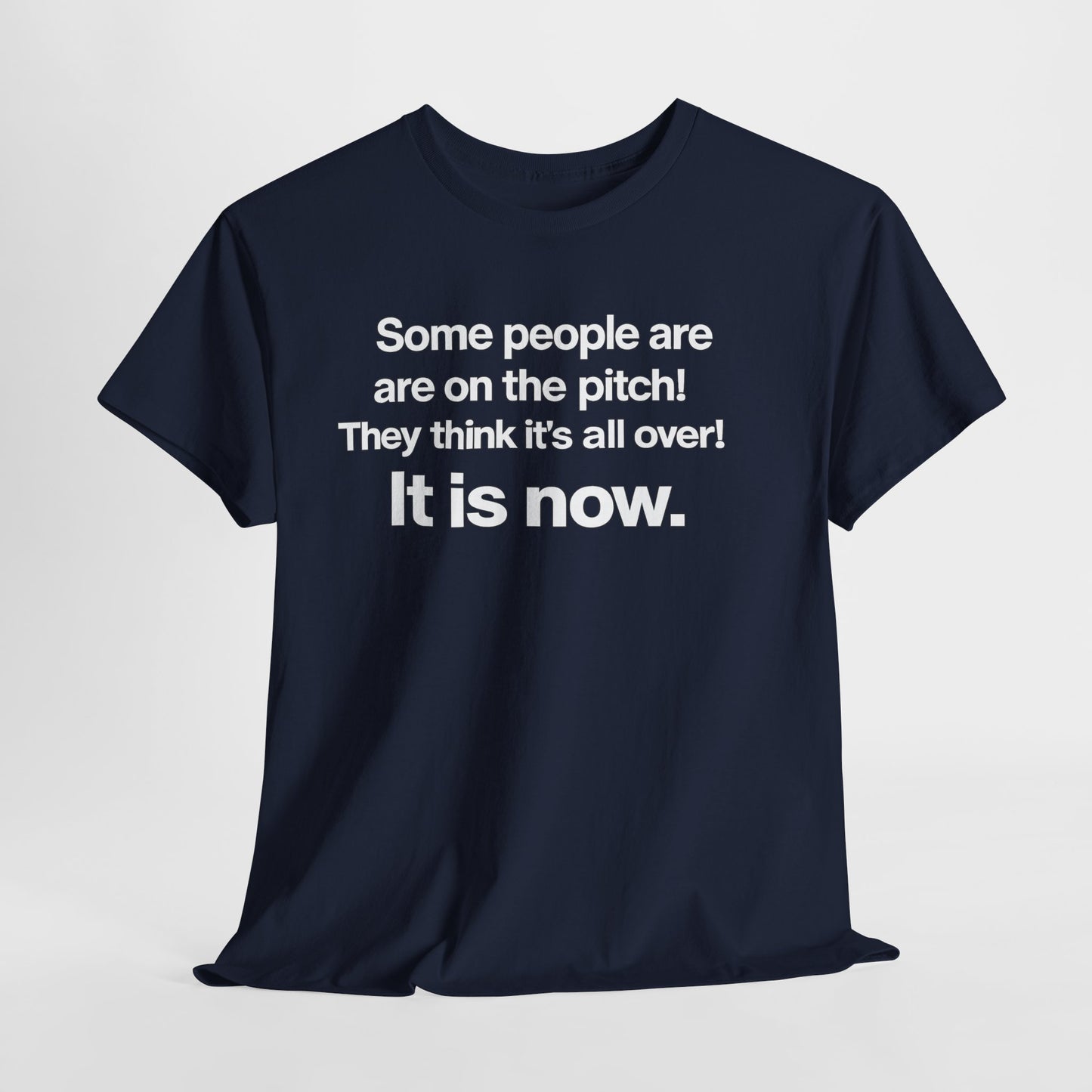 Some people are on the pitch - England 1966 T-Shirt — Bold Motivational Quote Tee