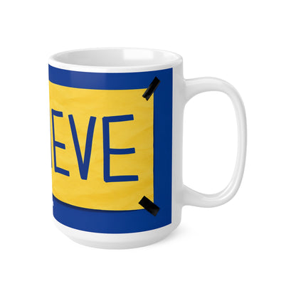 Believe Ted Lasso Unofficial Ceramic Coffee Mug — Ted Lasso Inspired 11oz/15oz