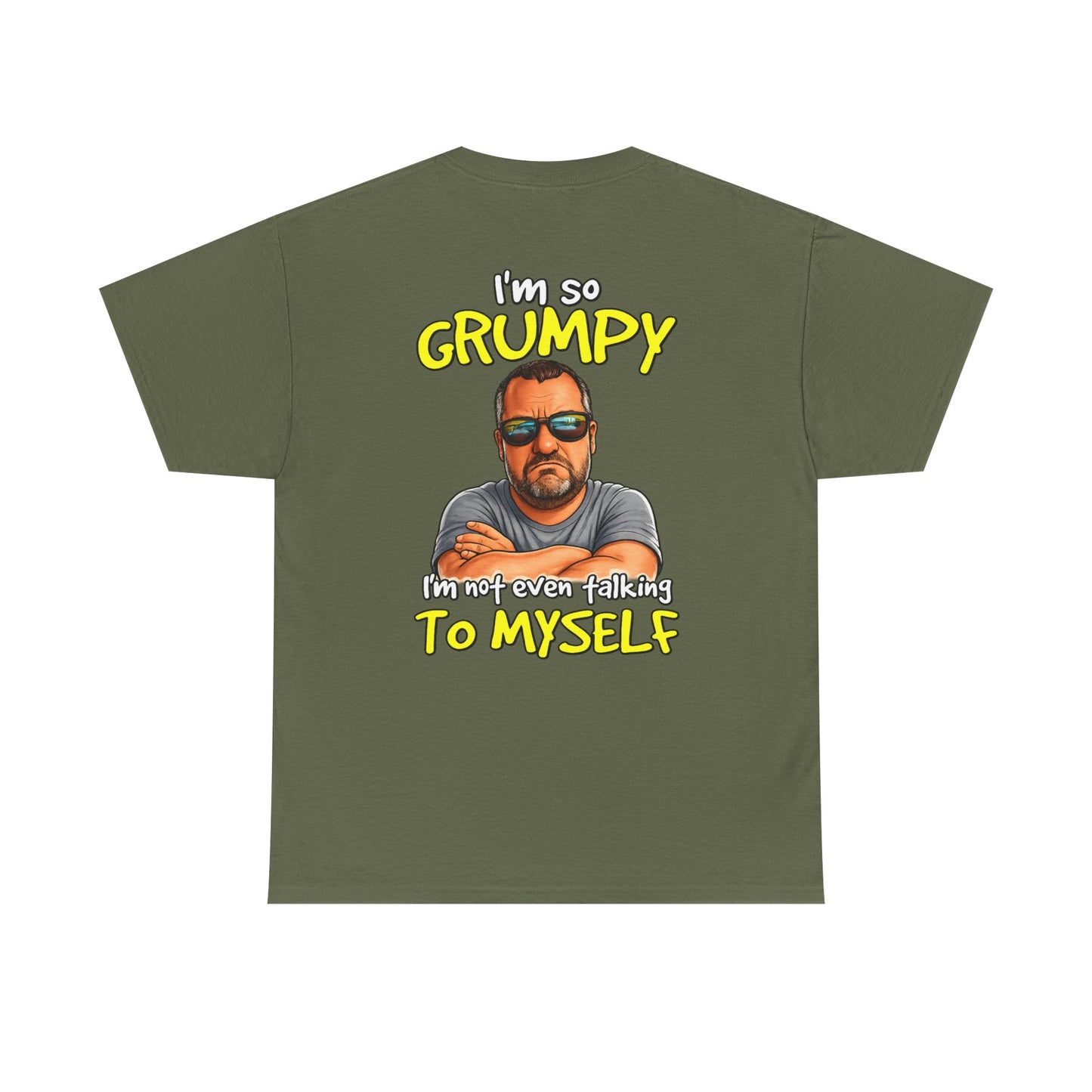 T-Shirt — "I'm So Grumpy (I’m Not Even Talking To Myself)" Graphic Tee