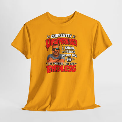 T-Shirt — "Currently Unsupervised" Funny Vintage Dad Humor Tee