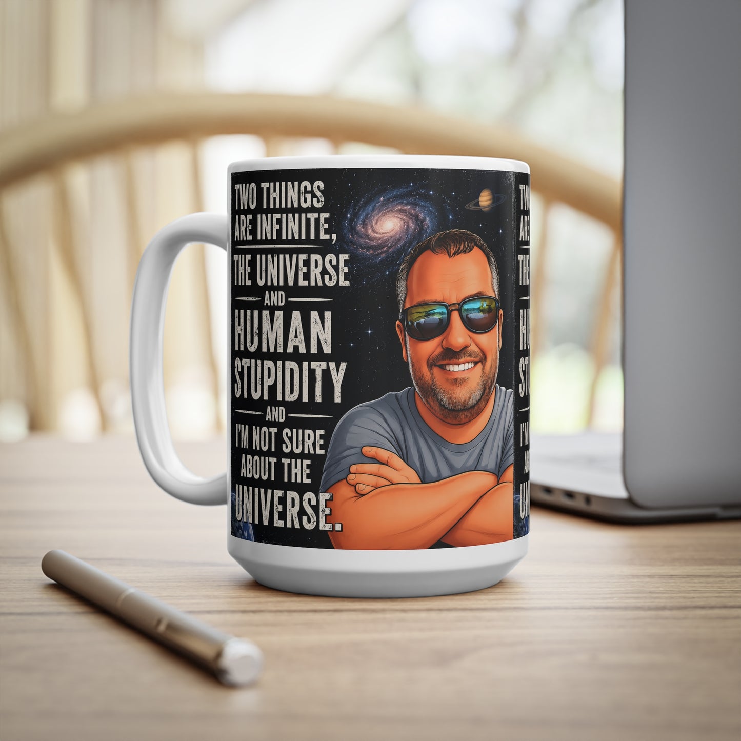 Ceramic Mug - "Two Things Are Infinite: The Universe and Human Stupidity" - Funny Galaxy Coffee Cup (11oz/15oz)
